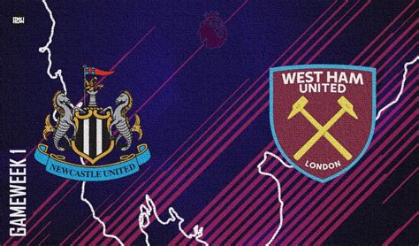 Newcastle Vs West Ham Preview Premier League