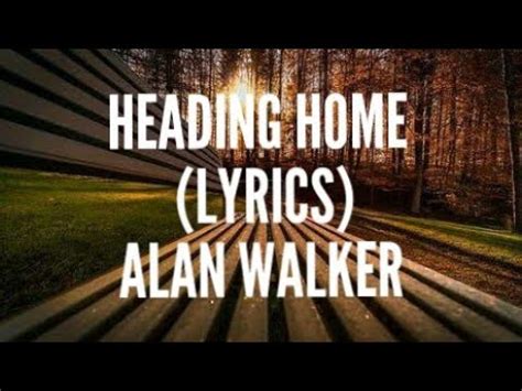 Alan Walker Heading Home Lyrics Feat Ruben TikTok Song Guess I M