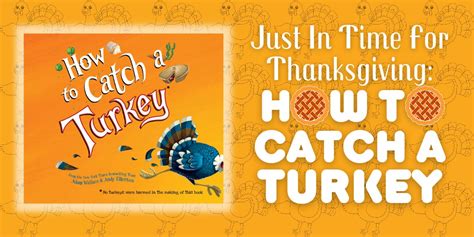 Just In Time For Thanksgiving How To Catch A Turkey Tinybrillianthumans