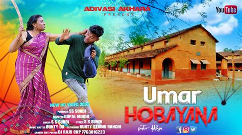 New Ho Munda Song Umar Hobayana Babulal Jonko Ss Sundi