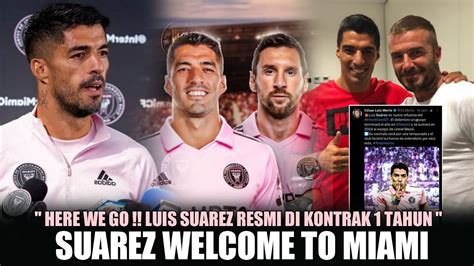 Here We Go Luis Suarez Resmi Gabung Inter Miami Miami Versi