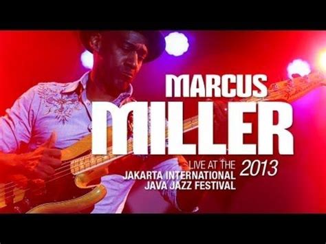 Marcus Miller Live At Java Jazz Festival 2013 Jazz Festival Jazz