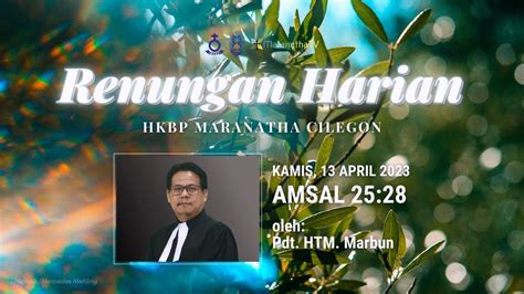 RENUNGAN HARIAN Kamis 13 April 2023 HKBP Maranatha Cilegon YouTube