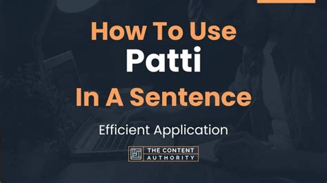 How To Use "Patti" In A Sentence: Efficient Application