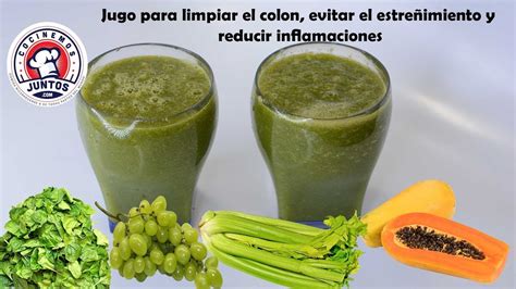 Jugo para limpiar el colon evitar el estreñimiento y reducir