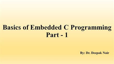 Lecture 7 Basics Of Embedded C Programming YouTube