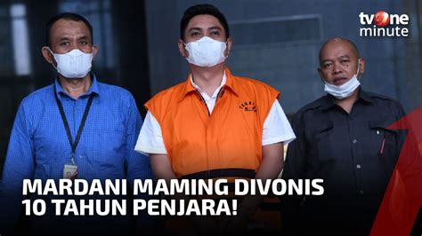 Divonis Tahun Penjara Mardani Maming Merasa Difitnah Tvone Minute