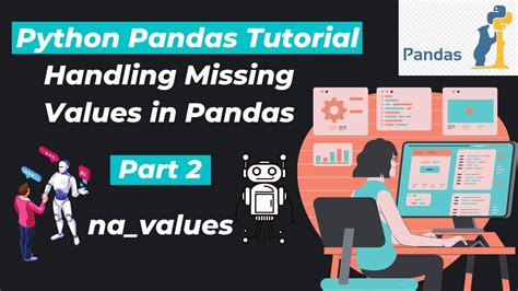 29 Na Values Handling Missing Values In Pandas Part 2 YouTube