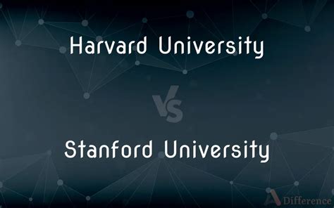 Harvard University Vs Stanford University — Whats The Difference