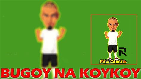 Bugoy Na Koykoy Nonstop Music Playlist 2022 Best Songs 2022 Of Bugoy