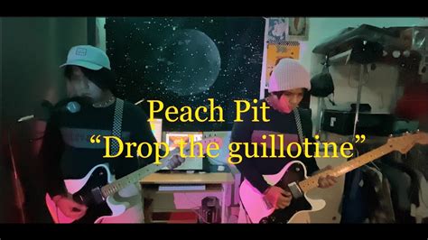 Drop The Guillotine Peach Pit Cover David León Youtube