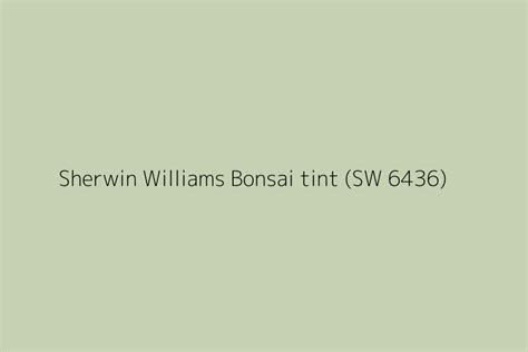 Sherwin Williams Bonsai Tint Sw Color Hex Code