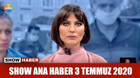 Show Ana Haber 3 Temmuz 2020 YouTube