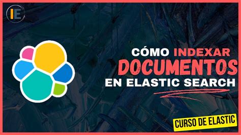 C Mo Indexar O Insertar Documentos En Elasticsearch M Todo Post Put