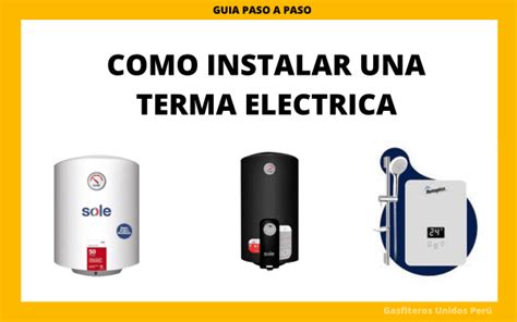 C Mo Instalar Una Terma El Ctricagu A Paso A Paso