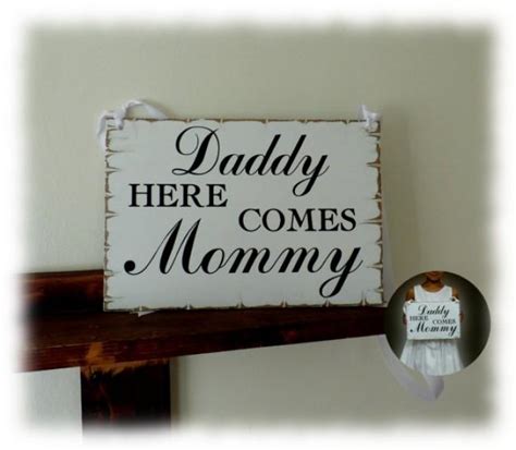 Daddy Here Comes Mommy Sign Flower Girl Sign Rustic Chic Shabby Chic