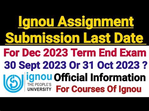 Ignou Assignment Submission Last Date For Dec 2023 Term End Exam