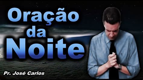 🔴 OraÇÃo Da Noite De Hoje Deus FarÁ De VocÊ Uma Pessoa Forte E