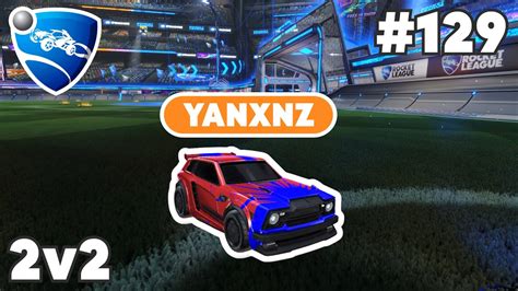 Yanxnz Ranked 2v2 PRO Replay 129 Rocket League Replays YouTube