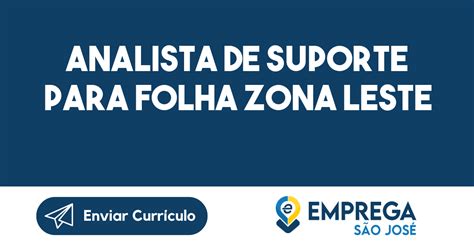 Analista De Suporte Para Folha Zona Leste S O Jos Dos Campos Sp