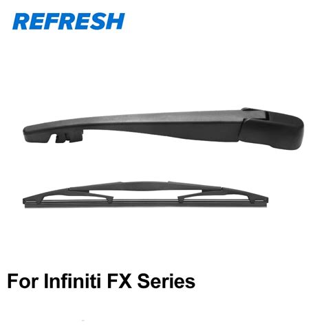 Refresh Rear Wiper Arm And Rear Wiper Blade For Infiniti Fx In Windscreen