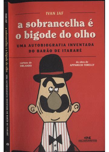 Sebo do Messias Livro A Sombrancelha é o Bigode do Olho