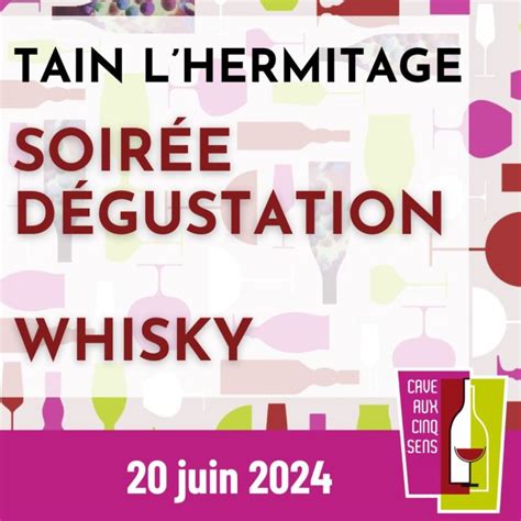 Soir E D Gustation Whisky Tain L Hermitage Cave Aux