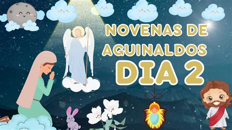 NOVENA DE AGUINALDOS DIA SEGUNDO YouTube