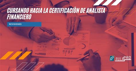 Wp Contentuploads202302certificacion Analista Financiero ¡prepárate