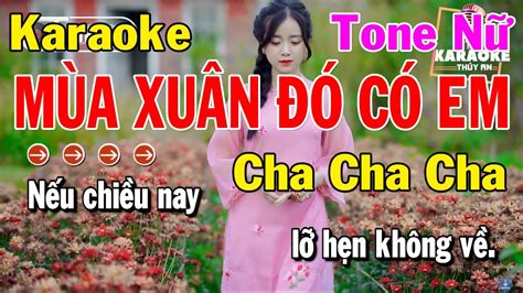 Mùa Xuân Đó Có Em Karaoke Tone Nữ Nhạc Sống Phối Mới Dễ Hát Cha Cha