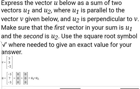 Solved Express The Vector U Below As A Sum Of Two Vectors U1 And U2 Where U1 Is Parallel To