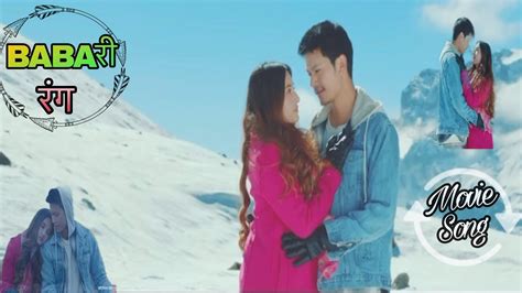 New Nepali Movie Love Song Babari Rang Dhiraj Magar Aditi