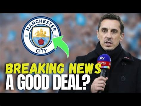 URGENT RIVALS WILL TREMBLE IS IT A GOOD DEAL MAN CITY TRANSFER