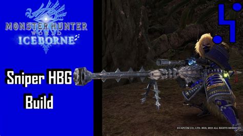 Monster Hunter World Iceborne Sniper HBG Build YouTube