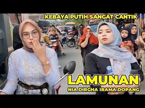 NIA DIRGHA JADI LAMUNAN VERSI IRAMA DOPANG KEBAYA PUTIH SANGAT