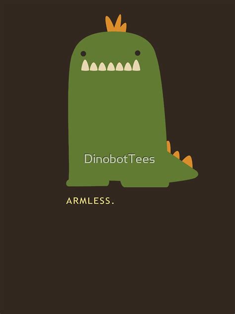 Armless T Shirt By Dinobottees Redbubble