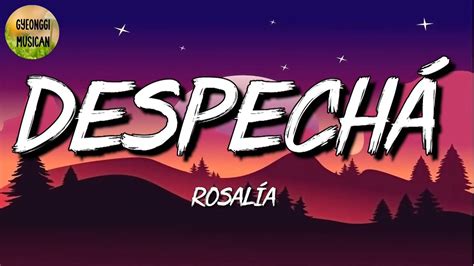 Rosalía Despechá Letra Lyrics YouTube