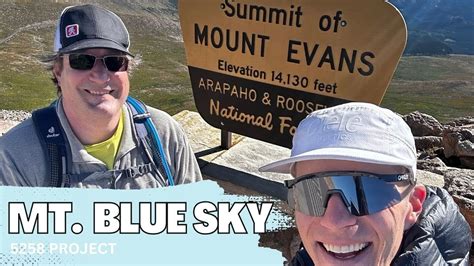 Mt Blue Sky Summit Project Youtube