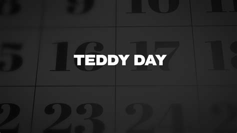 Teddy Day - List of National Days