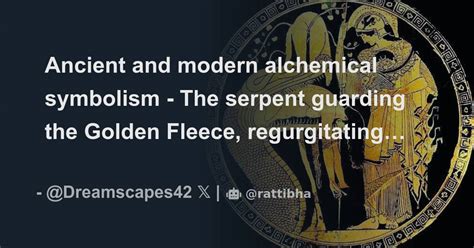 Ancient And Modern Alchemical Symbolism The Serpent Guarding The