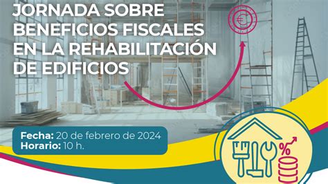 Jornada Informativa Sobre Los Beneficios Fiscales En La Rehabilitación De Edificios Fenercom