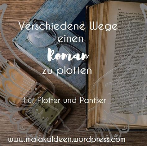 Verschiedene Wege Einen Roman Zu Plotten Buch Selber Schreiben Buch