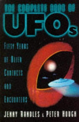 The Complete Book Of Ufos Years Of Alien Contacts Encounters By