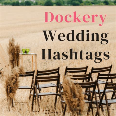 200 Best Dockery Wedding Hashtags Weddings And Brides