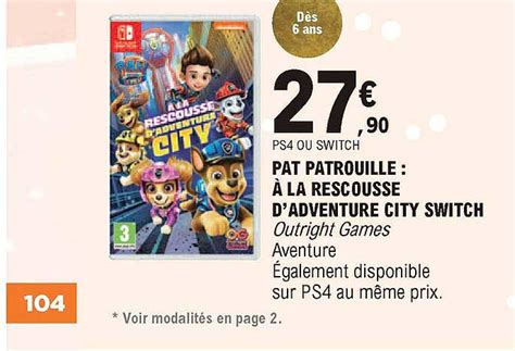 Offre Pat Patrouille à La Rescousse D adventure City Switch chez E