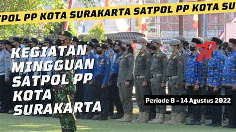 Kegiatan Mingguan Satpol Pp Kota Surakarta Periode Agustus