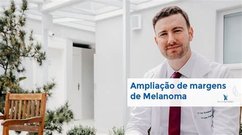 Amplia O De Margens De Melanoma Youtube