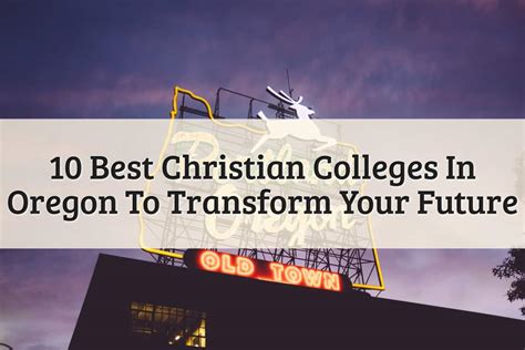 10 Best Christian Colleges In Oregon To Achieve Success