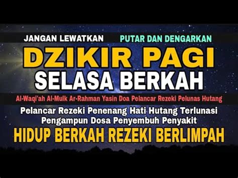 Putar X Saja Dzikir Selasa Pagi Mustajab Pembuka Rezeki Dari Segala