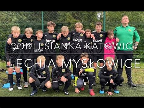 2022 09 25 Podlesianka Katowice Lechia Mysłowice YouTube